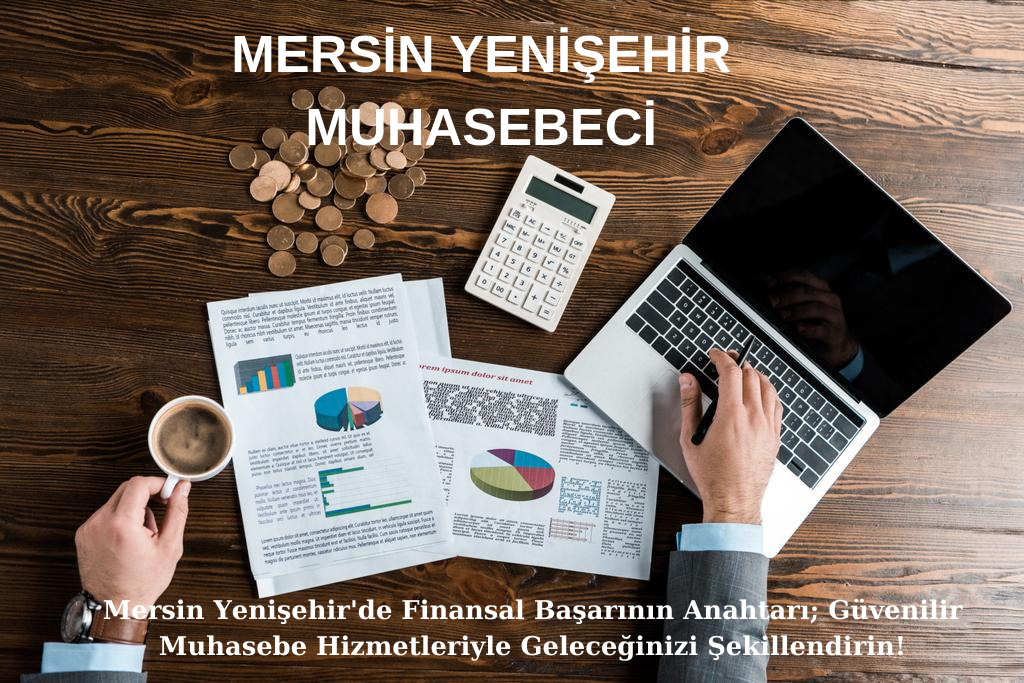 MERSİN YENİŞEHİR MUHASEBECİ